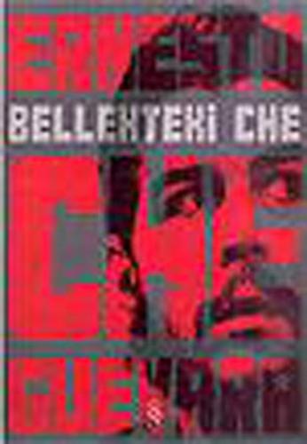 Bellekteki Che - Ernesto Che Guevara - Everest Yayınları