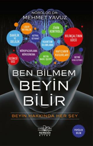 Ben Bilmem Beyin Bilir - Mehmet Yavuz - Nemesis Kitap