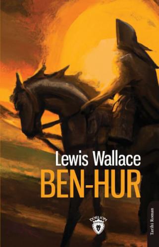 Ben-Hur - Lewis Wallace - Dorlion Yayınları