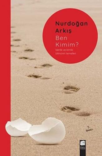 Ben Kimim? - Nurdoğan Arkış - Final Kültür Sanat Yayınları