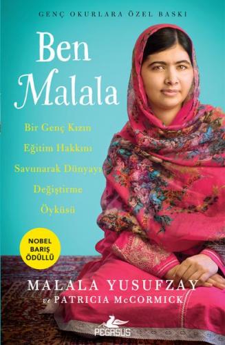 Ben Malala (Genç Okurlara Özel Baskı) - Malala Yusufzay - Pegasus Yayı