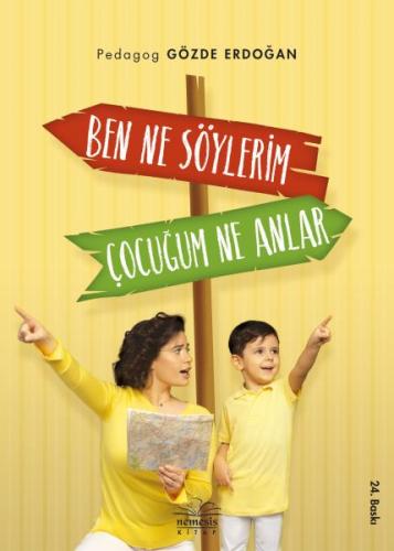 Ben Ne Söylerim Çocuğum Ne Anlar - Gözde Erdoğan - Nemesis Kitap