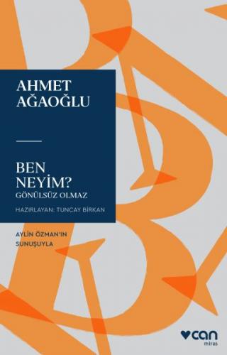 Ben Neyim? - Ahmet Ağaoğlu - Can Yayınları