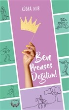Ben Prenses Değilim - Kübra Nur - Agapi Yayınları