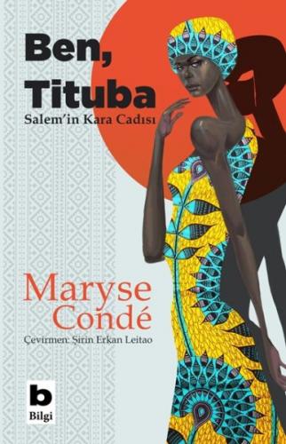 Ben Tituba Salem'in Kara Cadısı - Maryse Conde - Bilgi Yayınevi