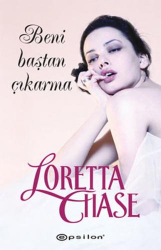 Beni Baştan Çıkarma - Loretta Chase - Epsilon Yayınevi