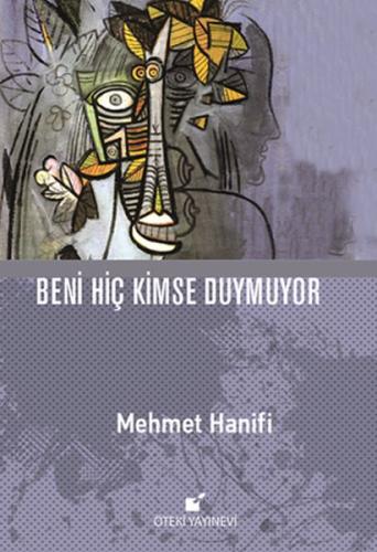 Beni Hiç Kimse Duymuyor (Ciltli) - Mehmet Hanifi - Öteki Yayınevi