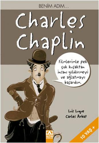 Benim Adım... Charles Chaplin - Carles Arbat - Altın Kitaplar