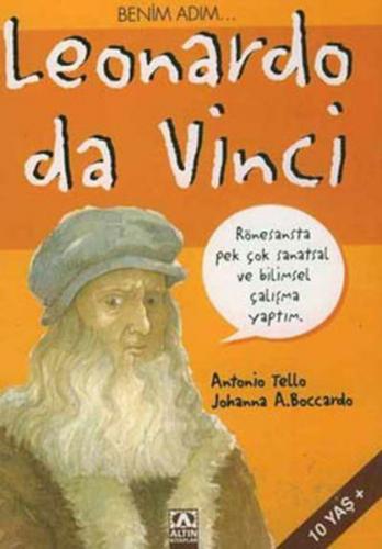 Benim Adım Leonardo Da Vinci - Antonio Tello - Altın Kitaplar