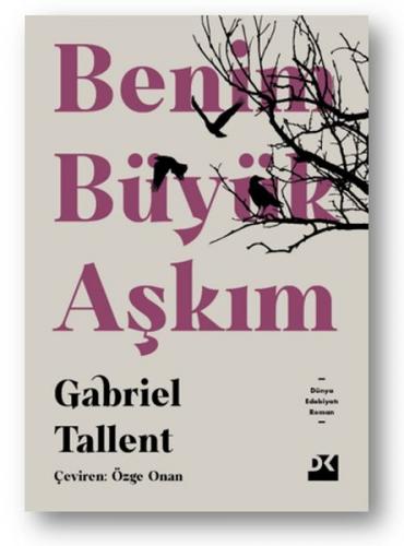 Benim Büyük Aşkım - Gabriel Tallent - Doğan Kitap