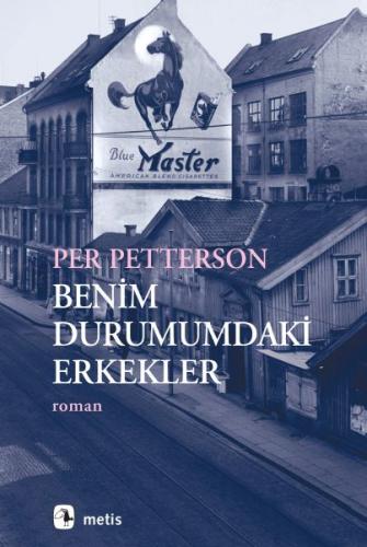 Benim Durumumdaki Erkekler - Per Petterson - Metis Yayınları