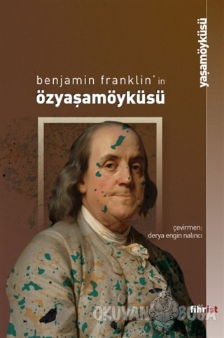 Benjamin Frankli'in Özyaşamöyküsü - Kolektif - Fihrist Kitap