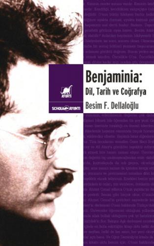 Benjaminia: Dil, Tarih ve Coğrafya - Besim F. Dellaloğlu - Ayrıntı Yay