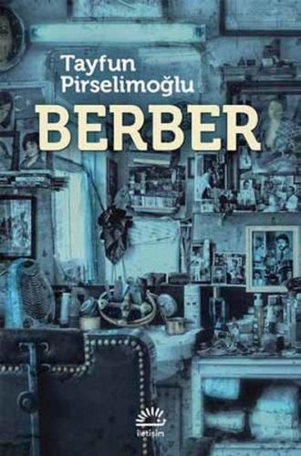 Berber - Tayfun Pirselimoğlu - İletişim Yayınevi