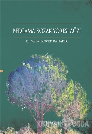 Bergama Kozak Yöresi Ağzı - Şaziye Dinçer Bahadır - Fenomen Yayıncılık