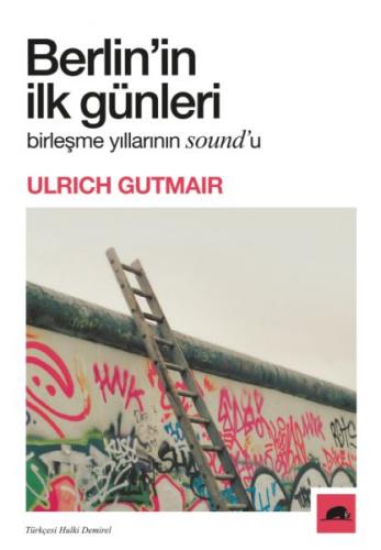 Berlin'in İlk Günleri - Ulrich Gutmair - Kolektif Kitap
