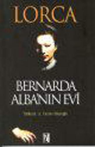 Bernarda Alba'nın Evi - Federico Garcia Lorca - İz Yayıncılık