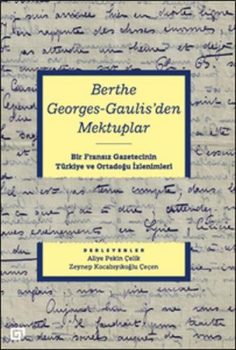 Berthe Georges-Gaulis'den Mektuplar - Aliye Pekin Çelik - Koç Üniversi