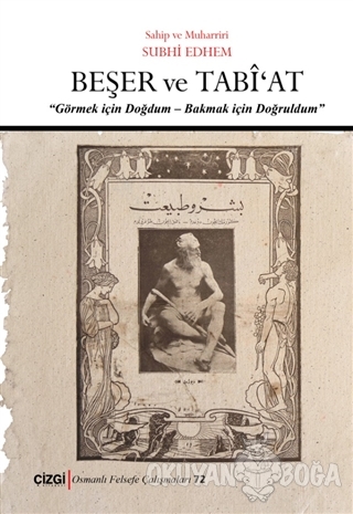 Beşer ve Tabi'at (Ciltli) - Subhi Edhem - Çizgi Kitabevi Yayınları