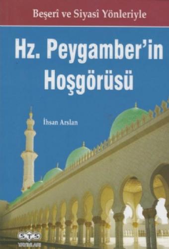 Hz. Peygamber'in Hoşgörüsü - İhsan Arslan - STS Yayınları