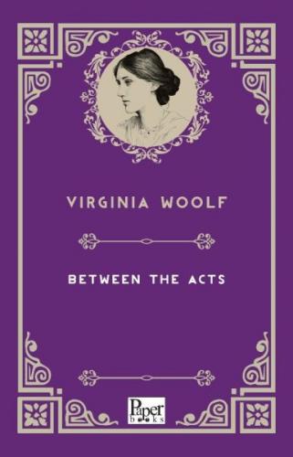 Between The Acts - Virginia Woolf - Paper Books
