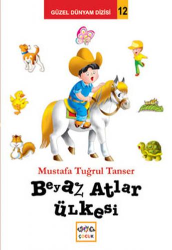 Beyaz Atlar Ülkesi - Mustafa Tuğrul Tanser - Nar Yayınları
