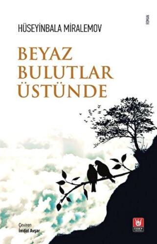 Beyaz Bulutlar Üstünde - Hüseyinbala Miralemov - Türk Edebiyatı Vakfı 
