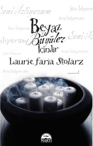 Beyaz Büyüler İçindir - Laurie Faria Stolarz - Martı Yayınları