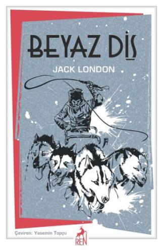 Beyaz Diş - Jack London - Beyaz Balina Yayınları