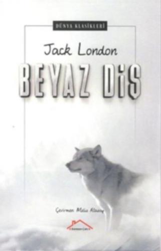 Beyaz Diş - Jack London - Kırmızı Çatı Yayınları