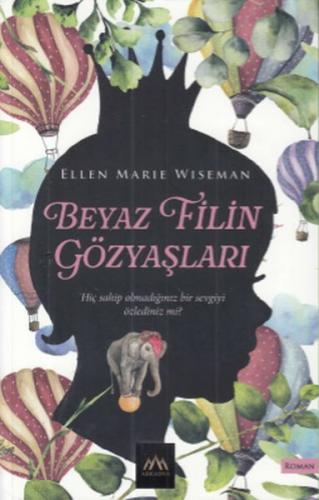 Beyaz Filin Gözyaşları - Ellen Marie Wiseman - Arkadya Yayınları