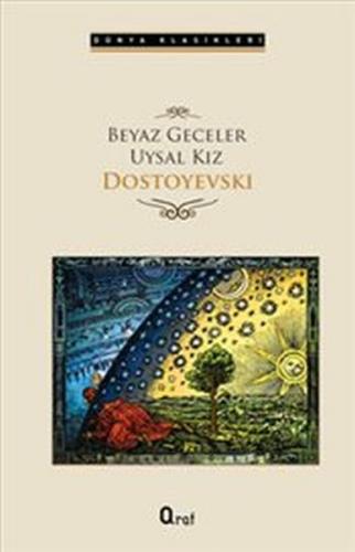 Beyaz Geceler - Uysal Kız - Fyodor Mihayloviç Dostoyevski - Araf Yayın