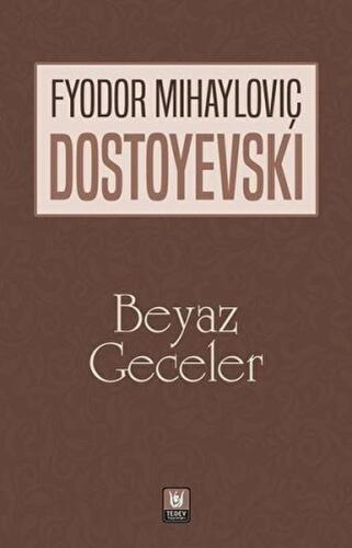 Beyaz Geceler - Fyodor Mihayloviç Dostoyevski - Türk Edebiyatı Vakfı Y