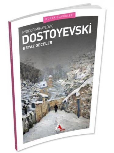 Beyaz Geceler - Fyodor Mihayloviç Dostoyevski - Aperatif Kitap Yayınla