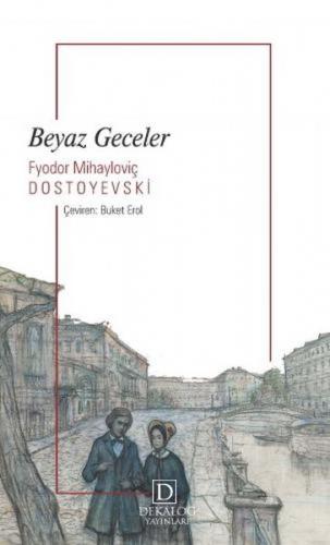 Beyaz Geceler - Fyodor Mihayloviç Dostoyevski - Dekalog Yayınları