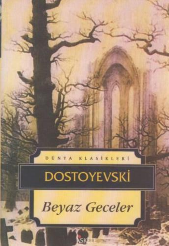 Beyaz Geceler - Fyodor Mihayloviç Dostoyevski - İskele Yayıncılık - Kl