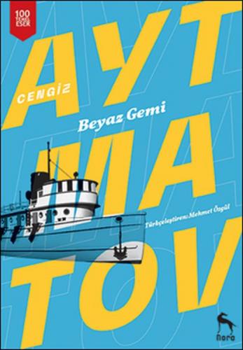 Beyaz Gemi - Cengiz Aytmatov - Nora Kitap