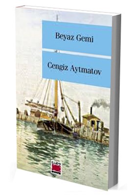 Beyaz Gemi - Cengiz Aytmatov - Elips Kitap