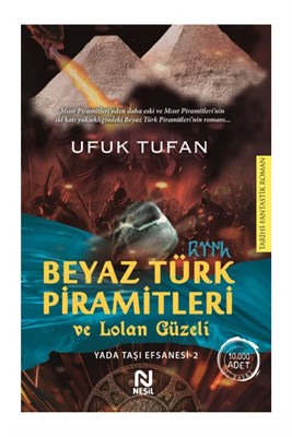 Türk Piramitleri - Ufuk Tufan - Nesil Yayınları
