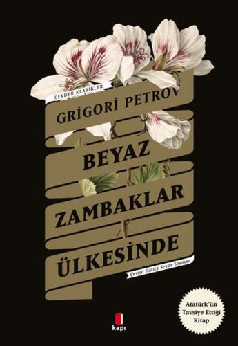 Beyaz Zambaklar Ülkesinde - Grigori Spiridonoviç Petrov - Kapı Yayınla