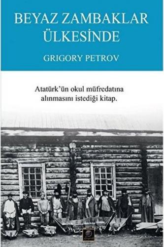 Beyaz Zambaklar Ülkesinde - Grigory Petrov - Zeyrek Yayıncılık