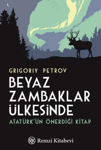 Beyaz Zambaklar Ülkesinde - Grigoriy Petrov - Remzi Kitabevi