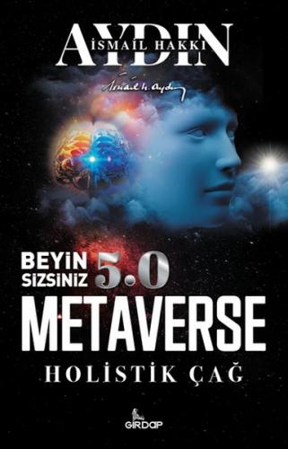 Beyin Sizsiniz 5.0 – Metaverse - İsmail Hakkı Aydın - Girdap Kitap