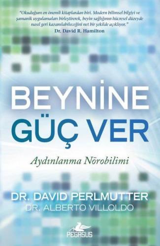Beynine Güç Ver - David Perlmutter - Pegasus Yayınları