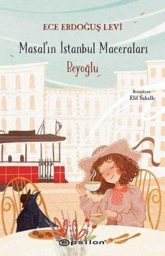 Beyoğlu - Masal'ın İstanbul Maceraları (Ciltli) - Ece Erdoğuş Levi - E