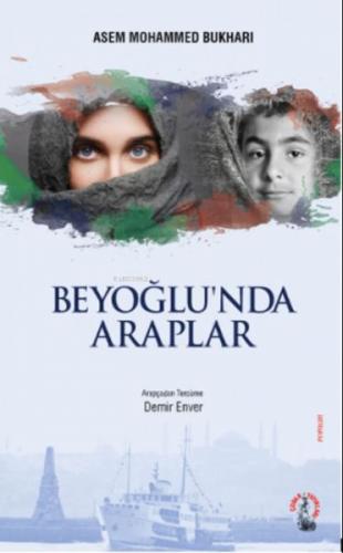 Beyoğlu’nda Araplar - Asem Mohammed Bukhari - Çoban Yayınları