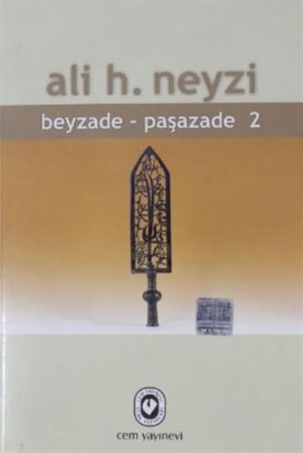 Beyzade - Paşazade 2 - Ali H. Neyzi - Cem Yayınevi
