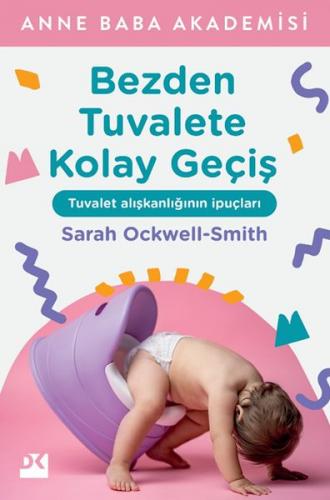 Bezden Tuvalete Kolay Geçiş - Sarah Ockwell Smith - Doğan Kitap