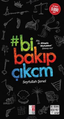 Bi Bakıp Çıkcm - Seyfullah Şenel - Genç Düşünce Yayınları