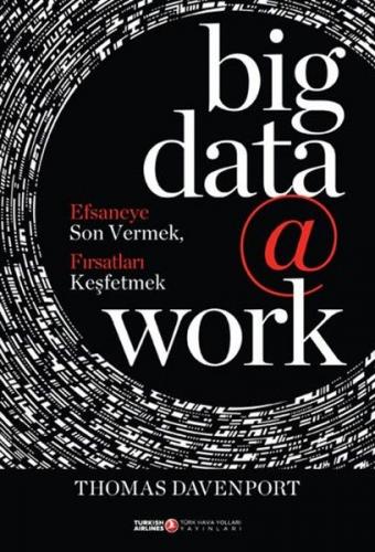 Big Data @ Work (Ciltli) - Thomas Davenport - Türk Hava Yolları Yayınl